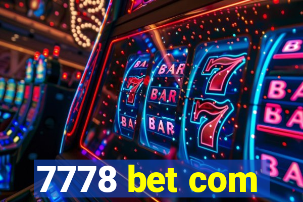 7778 bet com